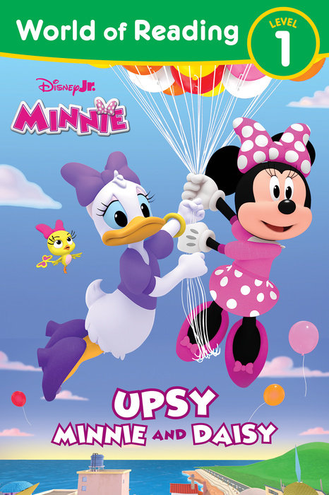 World of Reading: Disney Junior Minnie: Upsy Minnie and Daisy