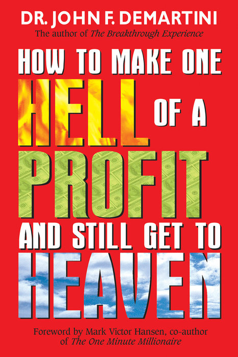 How To Make One Hell Of A Profit and Still Get In To Heaven