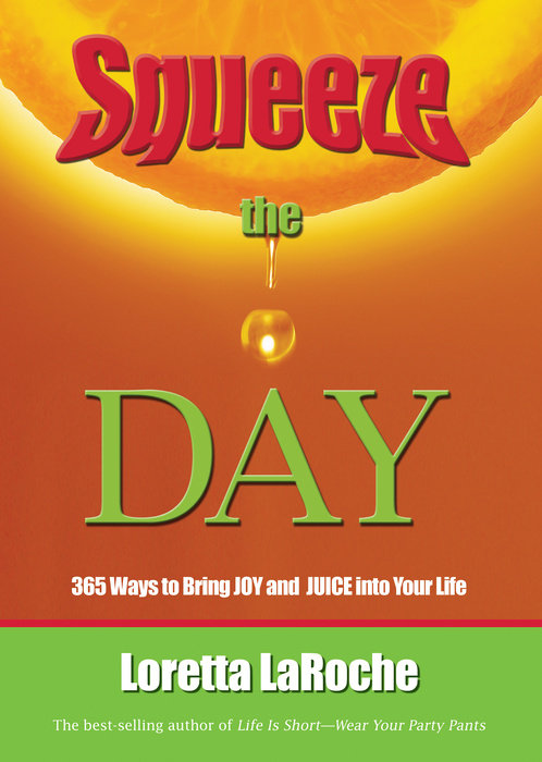 Squeeze the Day