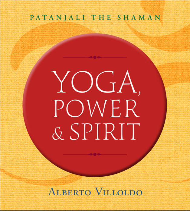 Yoga, Power, and Spirit