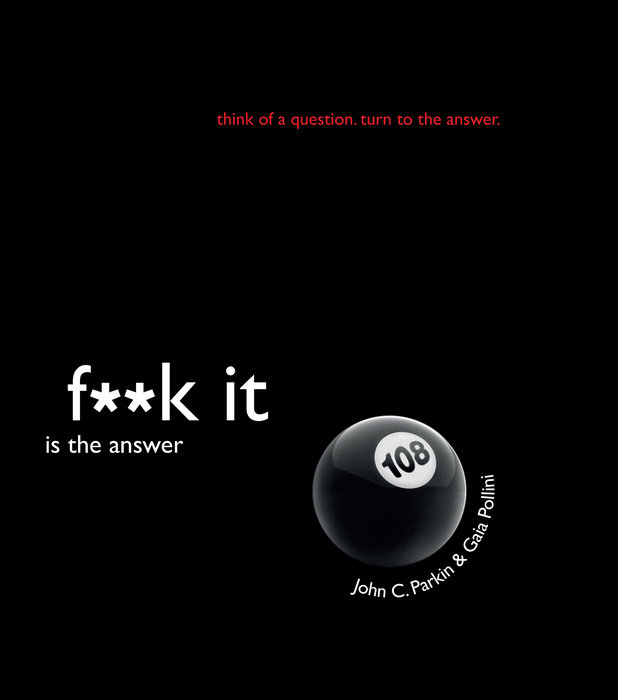 F**k It Is the Answer