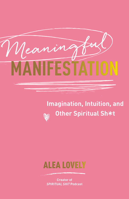 Meaningful Manifestation