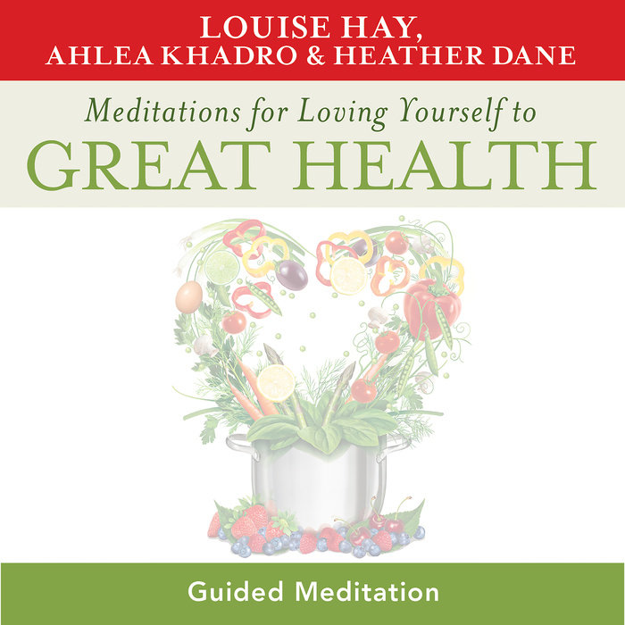 Meditations for Loving Yourself to Great Health