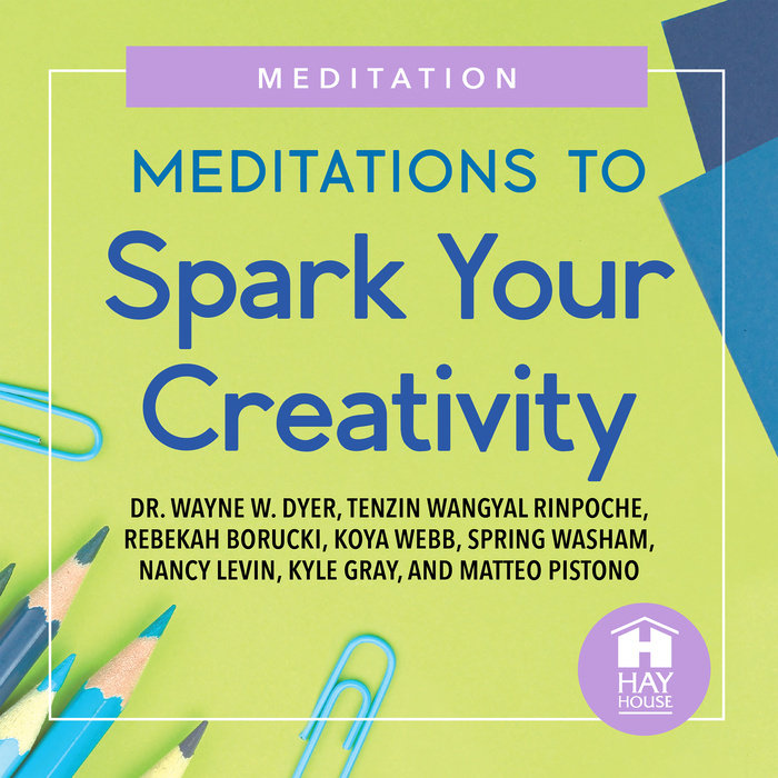 Meditations to Spark Your Creativity