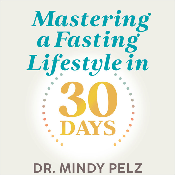 Mastering a Fasting Lifestyle in 30 Days