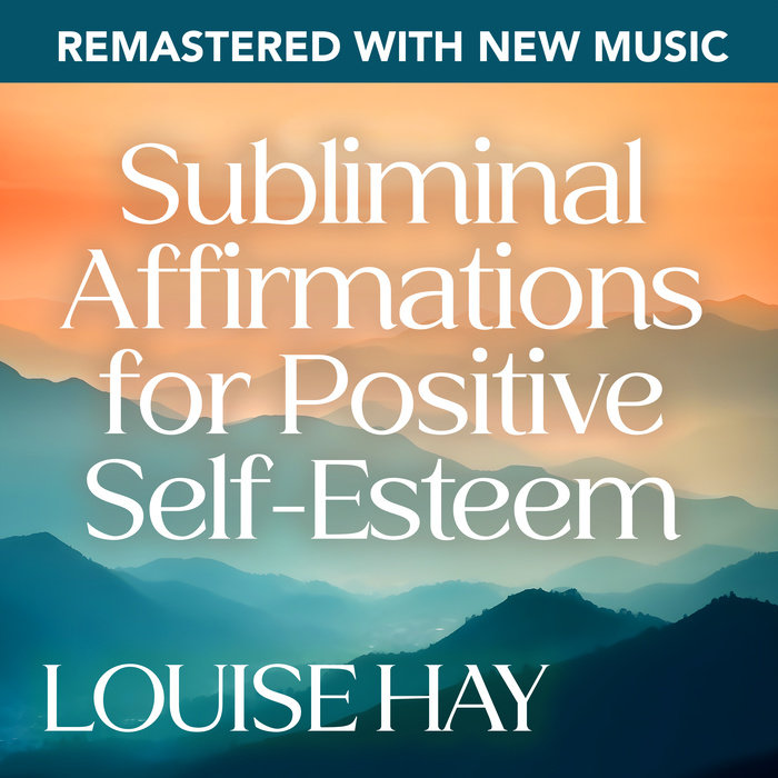 Subliminal Affirmations for Positive Self-Esteem#Remastered with New Music