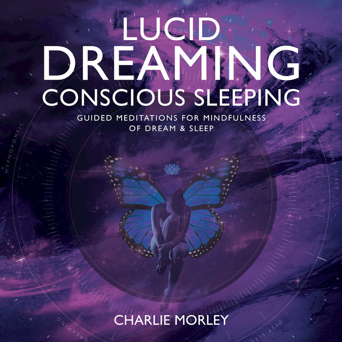 Lucid Dreaming, Conscious Sleeping