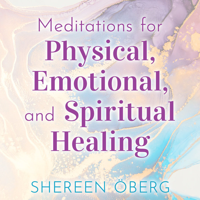 Meditations for Physical, Emotional, and Spiritual Healing