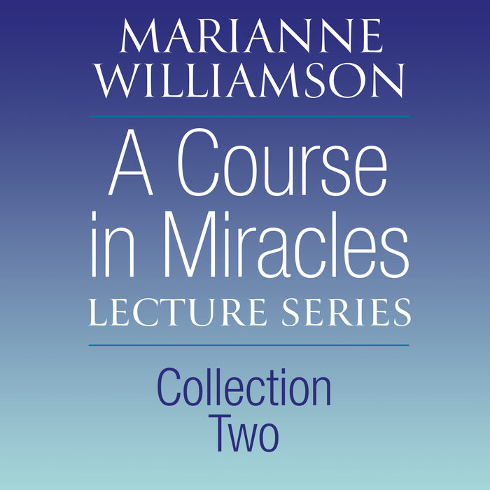 A Course in Miracles Lecture Series, Collection Two