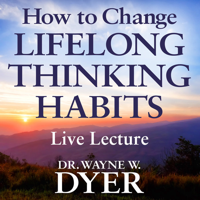 How to Change Lifelong Thinking Habits Live Lecture