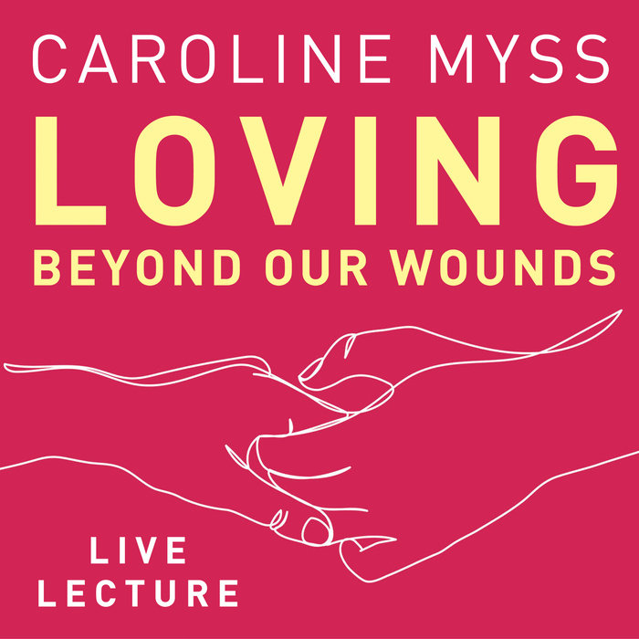 Loving Beyond Our Wounds Live Lecture