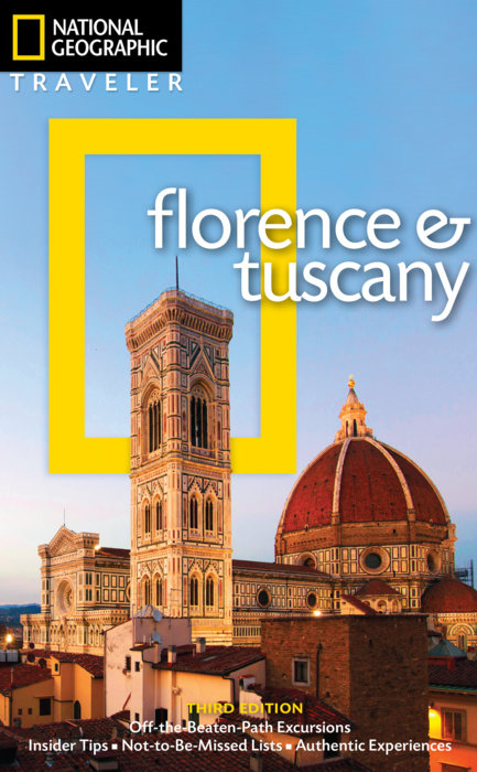 National Geographic Traveler: Florence and Tuscany, 3rd Edition