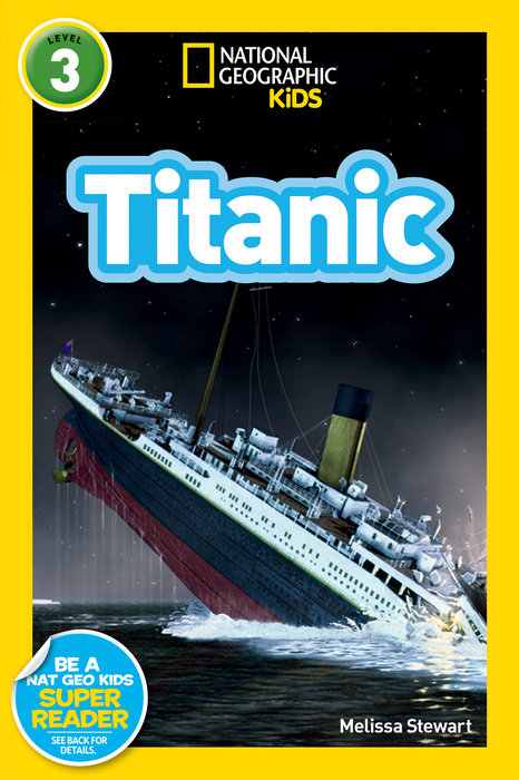 Titanic (National Geographic Kids Readers, Level 3)
