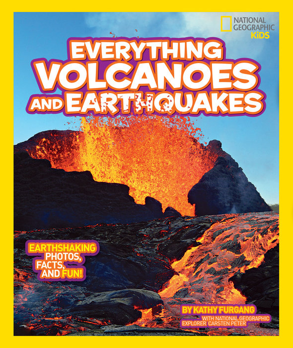 National Geographic Kids Everything Volcanoes and Earthquakes