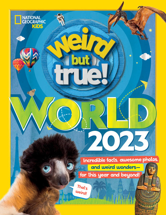 Weird But True World 2023