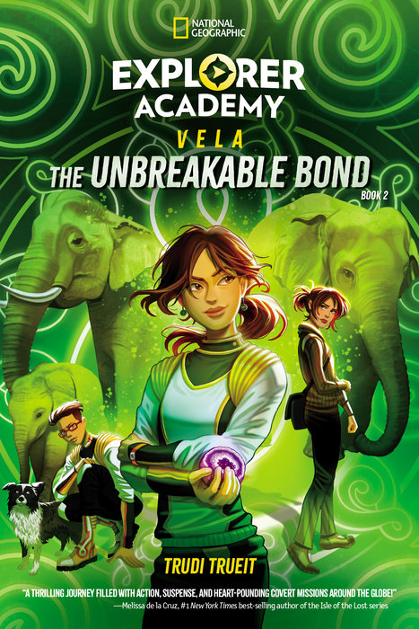 Explorer Academy Vela: The Unbreakable Bond (Book 2)