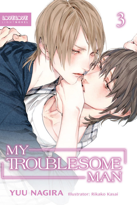 My Troublesome Man, Volume 3 (Light Novel)