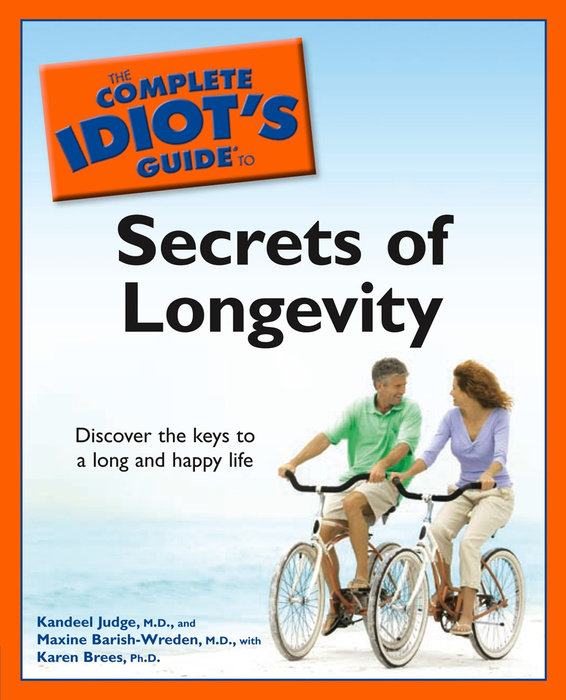 The Complete Idiot's Guide to the Secrets of Longevity