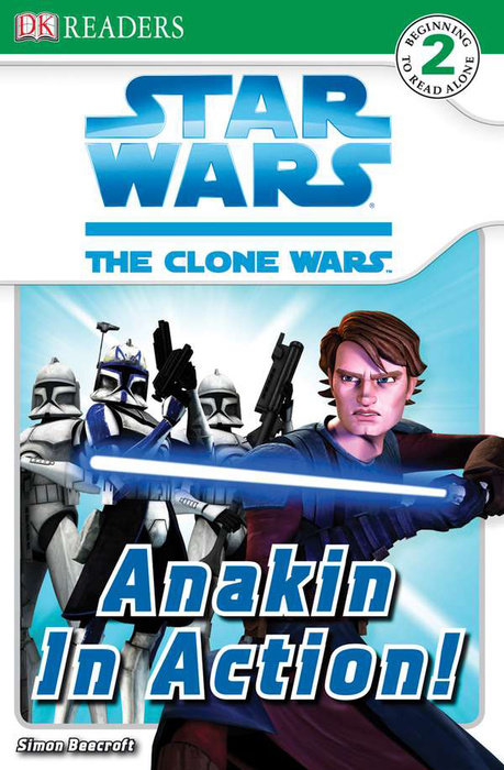 DK Readers L2: Star Wars: The Clone Wars: Anakin in Action!
