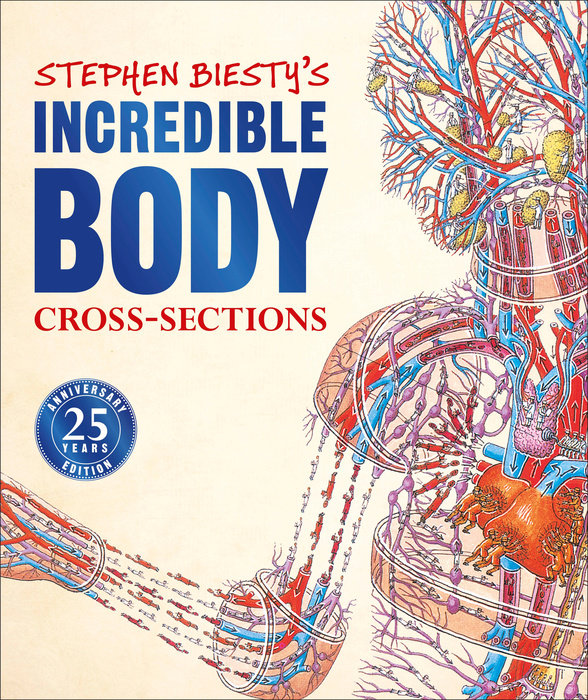 Stephen Biesty's Incredible Body Cross-Sections