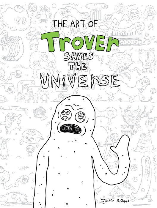 The Art of Trover Saves the Universe