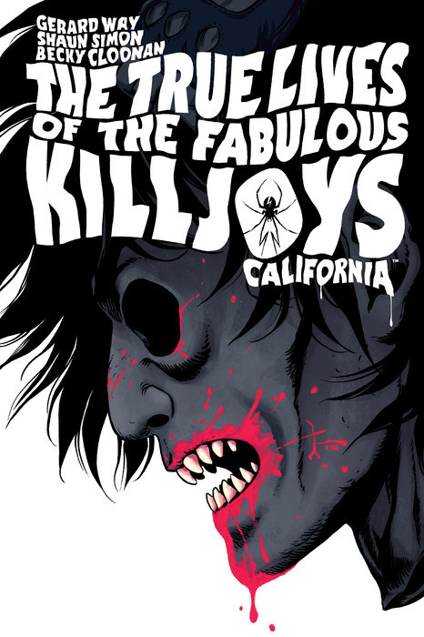 The True Lives of the Fabulous Killjoys: California Library Edition