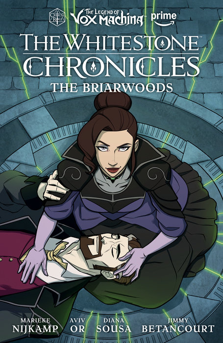 The Legend of Vox Machina: The Whitestone Chronicles Volume 3--The Briarwoods
