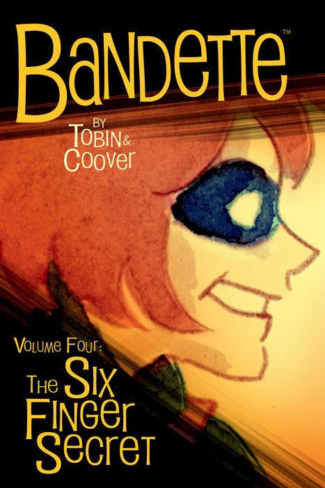 Bandette Volume 4: The Six Finger Secret