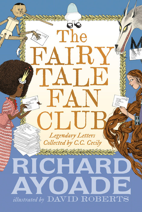 The Fairy Tale Fan Club: Legendary Letters collected by C.C. Cecily