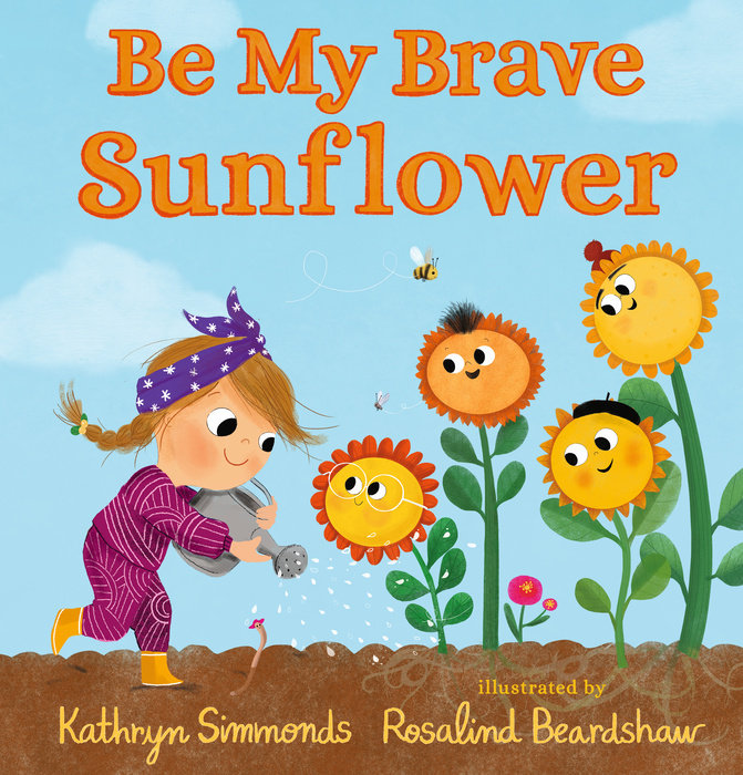 Be My Brave Sunflower