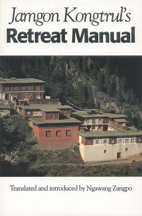 Jamgon Kongtrul's Retreat Manual