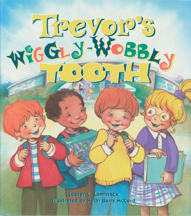 Trevor's Wiggly-Wobbly Tooth