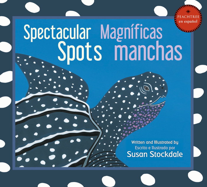 Spectacular Spots / Magníficas manchas