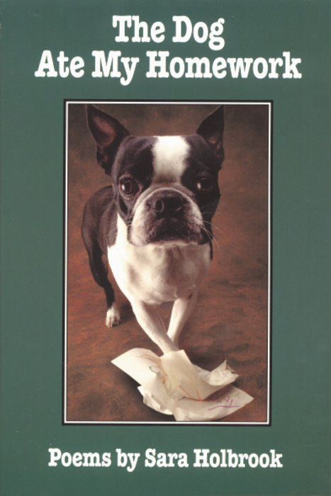 The Dog Ate My Homework By Sara E. Holbrook