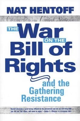 The War on the Bill of Rights#and the Gathering Resistance