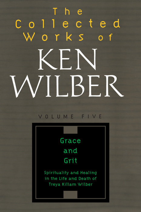 The Collected Works of Ken Wilber: Volume Five