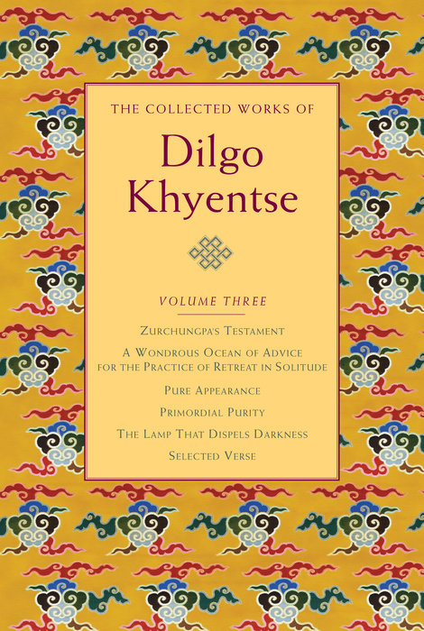 The Collected Works of Dilgo Khyentse, Volume Three