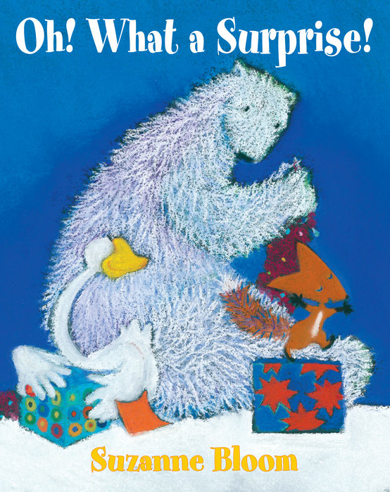 Oh! What a Surprise! By Suzanne Bloom