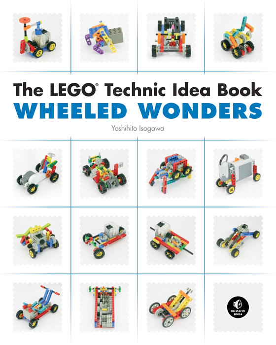 The LEGO Technic Idea Book: Wheeled Wonders