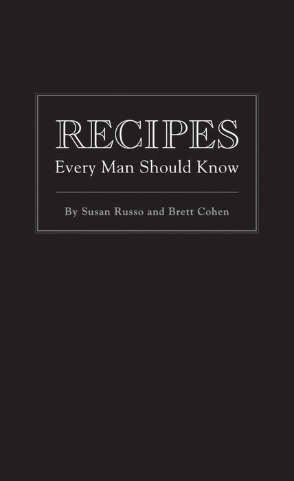 Recipes Every Man Should Know