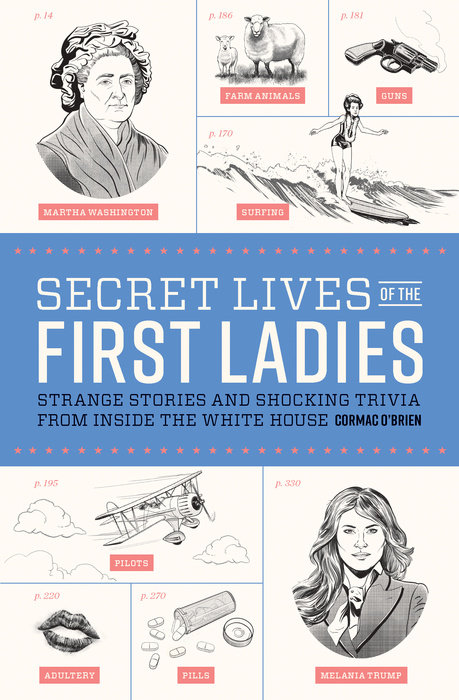 Secret Lives of the First Ladies