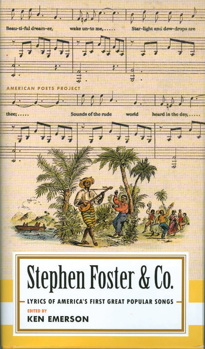 Stephen Foster & Co.: Lyrics of the First Great American Songwriters