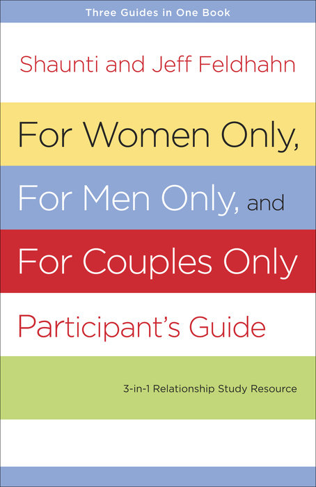 For Women Only, For Men Only, and For Couples Only Participant's Guide