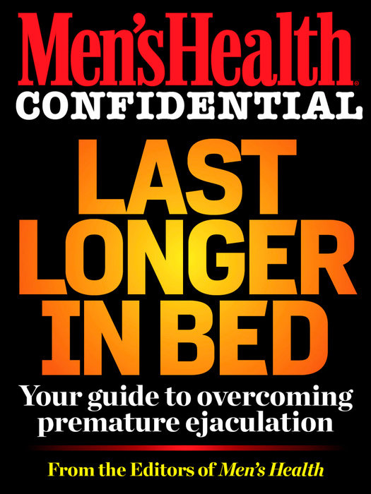 Men's Health Confidential: Last Longer in Bed