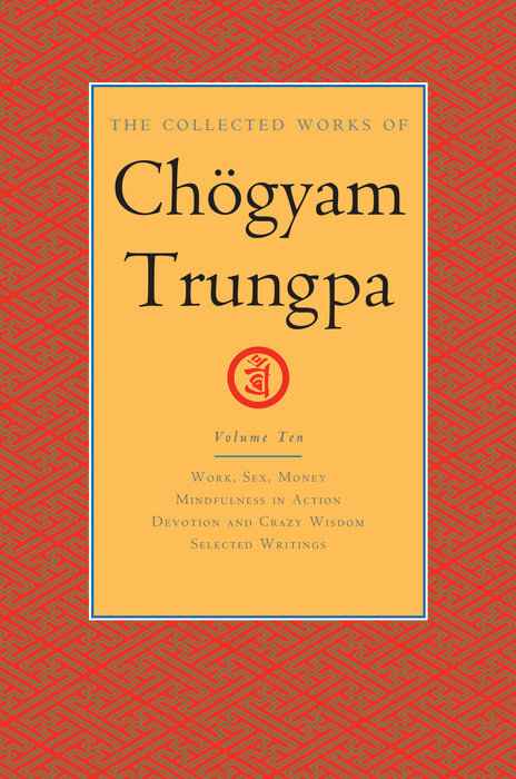 The Collected Works of Chögyam Trungpa, Volume 10