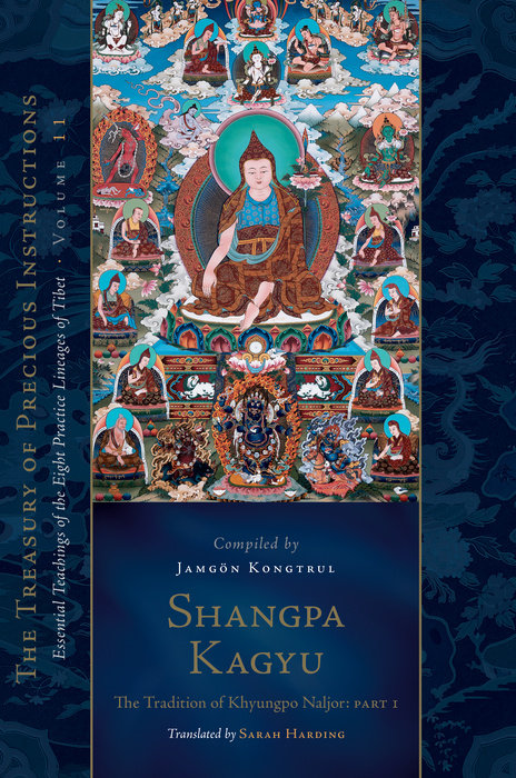 Shangpa Kagyu: The Tradition of Khyungpo Naljor, Part One