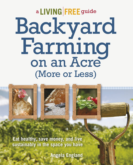 Backyard Farming on an Acre (More or Less)