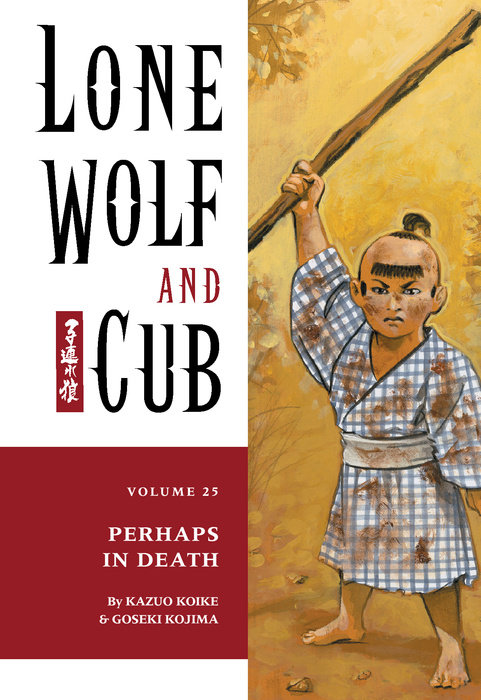 Lone Wolf and Cub Volume 25: Perhaps in Death