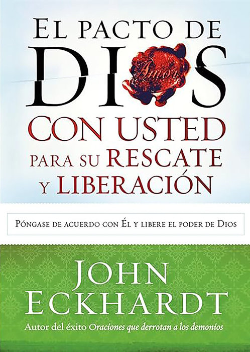 El pacto de Dios con usted para su rescate y liberación / Gods Covenant With You for Deliverance and Freedom