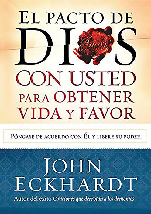 El pacto de Dios con usted para su vida y favor / God s Covenant With You for Life and Favor